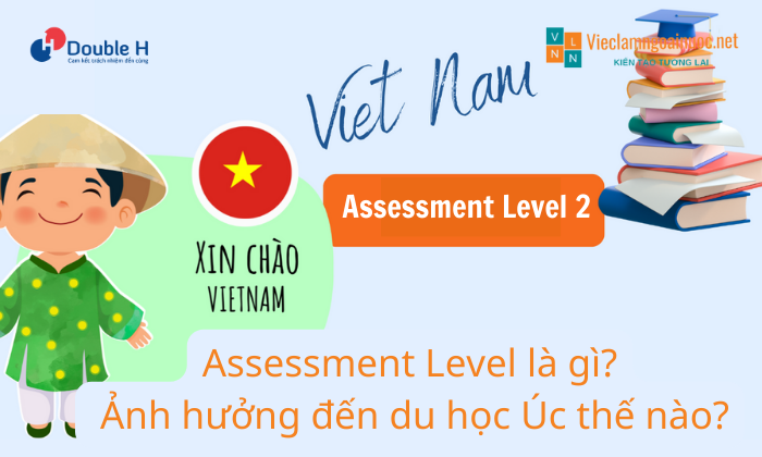 Việt Nam bị hạ xuống nhóm Assessment Level 2 khi xin visa du học Úc