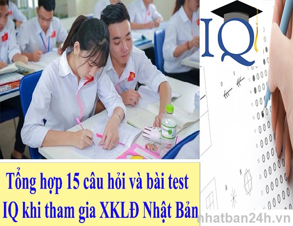 Test IQ đi XKLD Nhật Bản như thế nào? Trọn bộ câu hỏi có đáp án